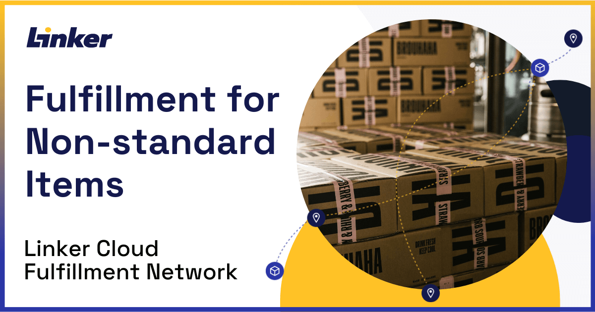 Oversized Dimensions - Linker Cloud Fulfillment Network